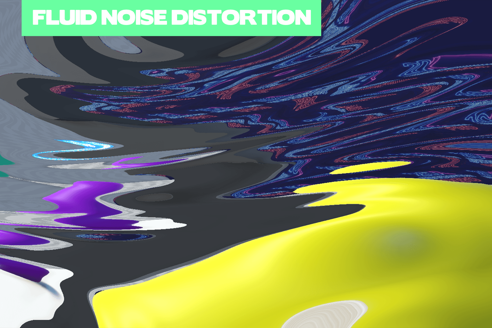 FLUID NOISE DISTORTION