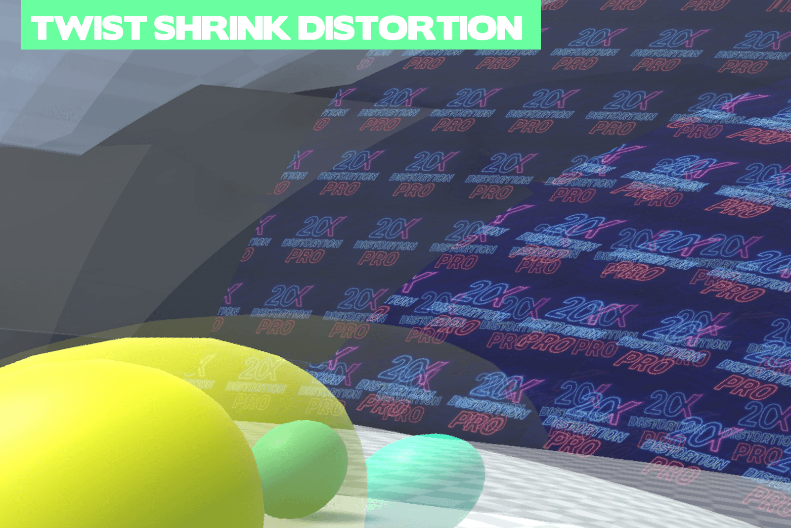 TWISTSHRINKDISTORTION